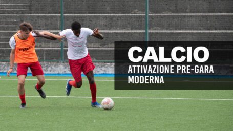 Calcio: attivazione pre-gara moderna