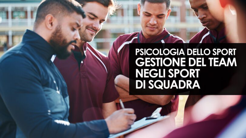 La gestione del team negli sport di squadra