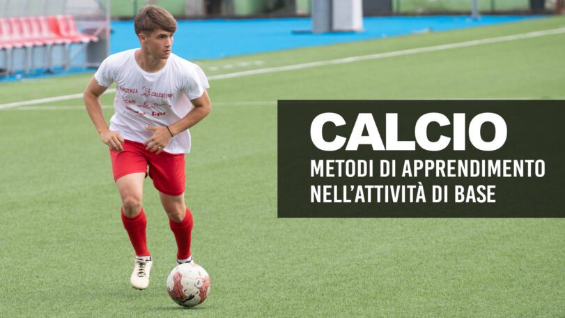 Metodi di Apprendimento nell'attività di base nel calcio