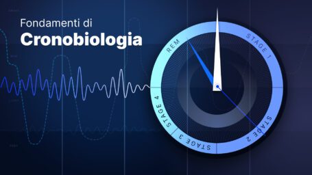 Fondamenti di Cronobiologia: ritmi circadiani e regolazione del sonno per salute e sport