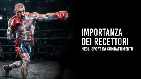 Importanza dei recettori negli sport da combattimento